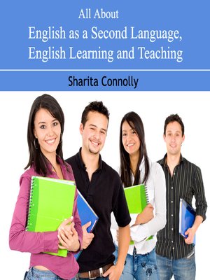 All About English as a Second Language, English learning and Teaching - ebook